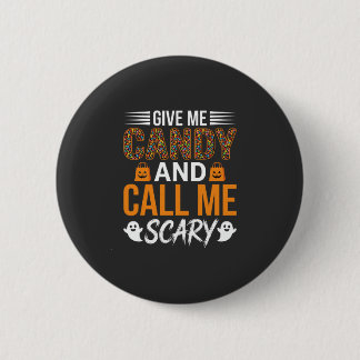 Badge Rond 5 Cm Halloween Donnez-moi des bonbons et appelez-moi ef
