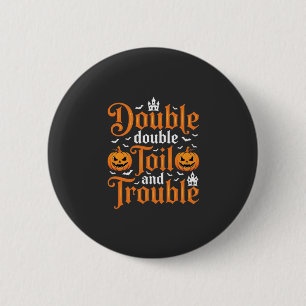 Badge Rond 5 Cm Halloween Double Double Toil and Trouble_1