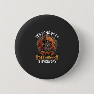 Badge Rond 5 Cm Halloween est tous les jours Monstre Main Pierre T