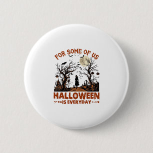 Badge Rond 5 Cm Halloween est tous les jours Sorcière Silhouette P