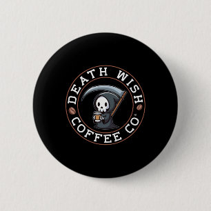 Badge Rond 5 Cm Halloween Grave Faucheuse Boire Café Décès J