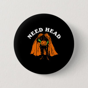 Badge Rond 5 Cm Halloween Homme Citrouille Besoin Tête Costume fêt