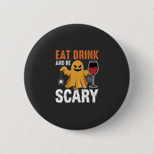 Badge Rond 5 Cm Halloween Manger Boire Être Effrayant Fantôme Conc