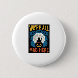 Badge Rond 5 Cm Halloween Nous étions tous fous ici Lune Chat Citr