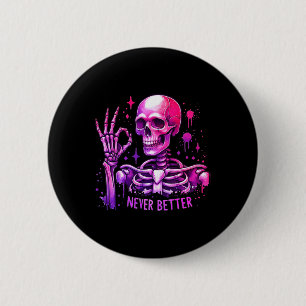 Badge Rond 5 Cm Halloween Pastel Goth Femmes Jamais Mieux Skeleton