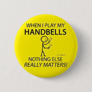Badge Rond 5 Cm Handbells Rien D'Autre N'A D'Importance