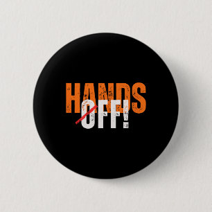 Badge Rond 5 Cm Hands Off ! Anti-trump 