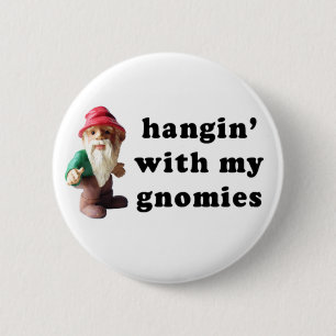 Badge Rond 5 Cm Hangin avec mon Gnomies