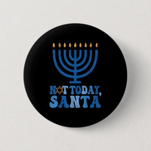 Badge Rond 5 Cm Hanoukka drôle pas aujourd'hui Père Noël Menorah C