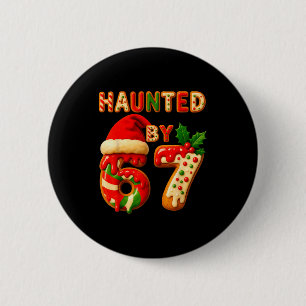Badge Rond 5 Cm Hanté par 67 drôle Six Seven Meme 6 7 Noël