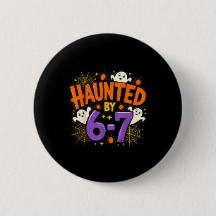 Badge Rond 5 Cm Hanté par 67 drôle Six Seven Meme Soky Fantôme Sal