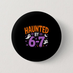 Badge Rond 5 Cm Hanté par 67 Six Sept Mème 