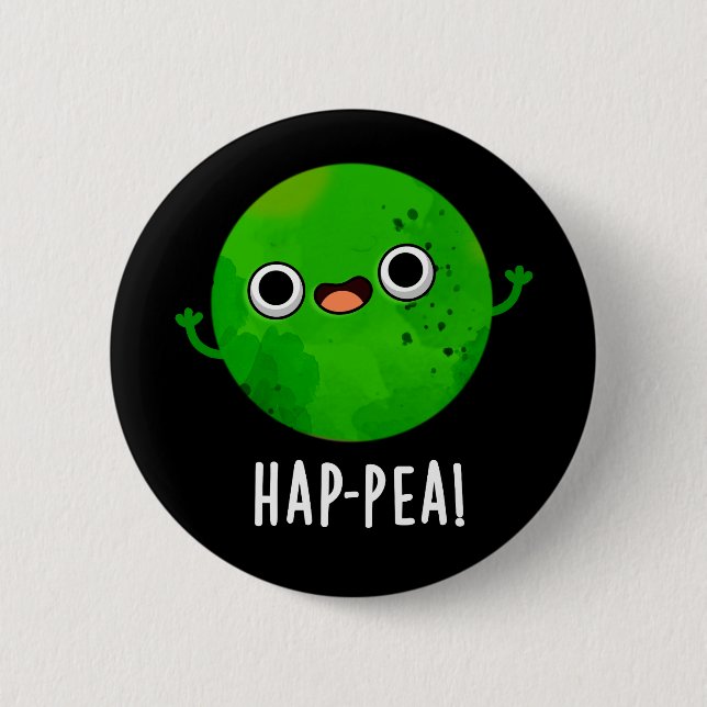 Badge Rond 5 Cm Hap Pea Funny Happy Pea Pun Dark BG (Devant)