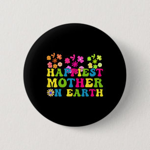 Badge Rond 5 Cm Happiest Mama On Earth Super Bonne Fête des Mères