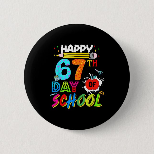 Badge Rond 5 Cm Happy 67 Days Of School 67th Day Smarter Six Seven (Devant)