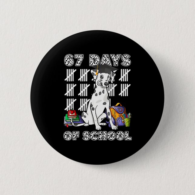 Badge Rond 5 Cm Happy 67 Days School Cute Dog 67 Days Smarter Stud (Devant)