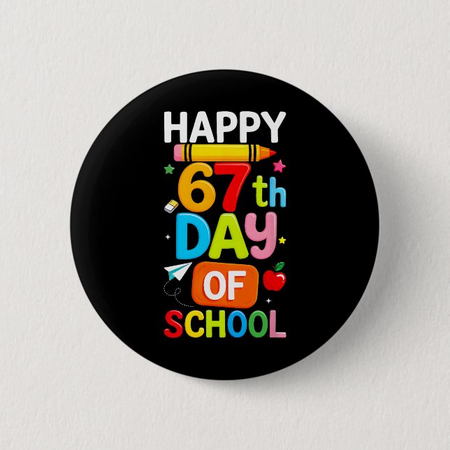 Badge Rond 5 Cm Happy 67th Day Of School Teacher Kids Six Seven 6  (Devant)