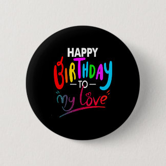 Badge Rond 5 Cm Happy birthday to womens girls birthday to love