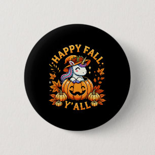 Badge Rond 5 Cm Happy Fall Y'all Unicorn Citrouille Fall Outfit Me