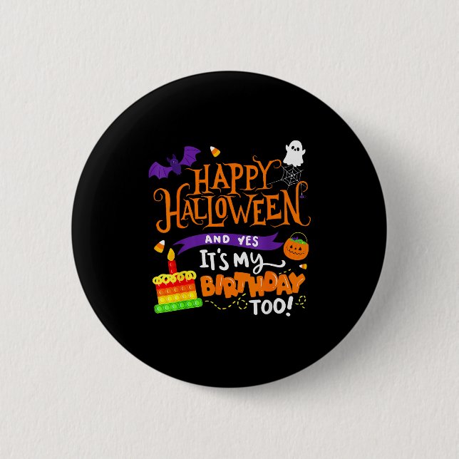 Badge Rond 5 Cm Happy Halloween And Yes It's My Birthday Halloween (Devant)