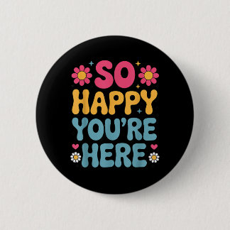 Badge Rond 5 Cm Happy Here Groovy Retro Positivity Women Teacher