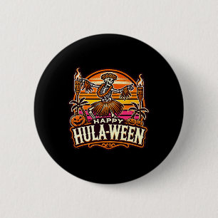 Badge Rond 5 Cm Happy Hulaween Éffrayant Halloween île Skeleton Hu