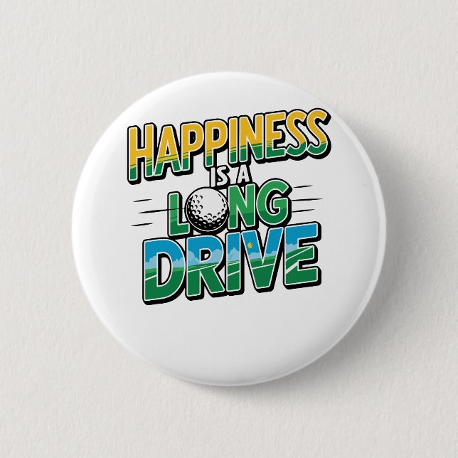 Badge Rond 5 Cm Happy is a Long Drive, Golf (Devant)