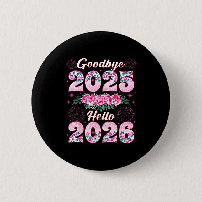 Badge Rond 5 Cm Happy New Year 2026 Floral Goodbye 2025 Hello 2026 (Devant)