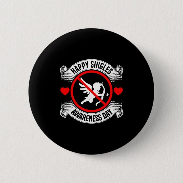 Badge Rond 5 Cm Happy Singles Awareness Day Anti Cud Anti Valentin (Devant)