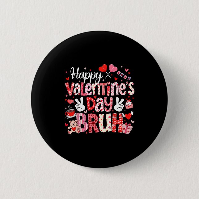 Badge Rond 5 Cm Happy Valentine Day Bruh Heart Love Valentine Boys (Devant)