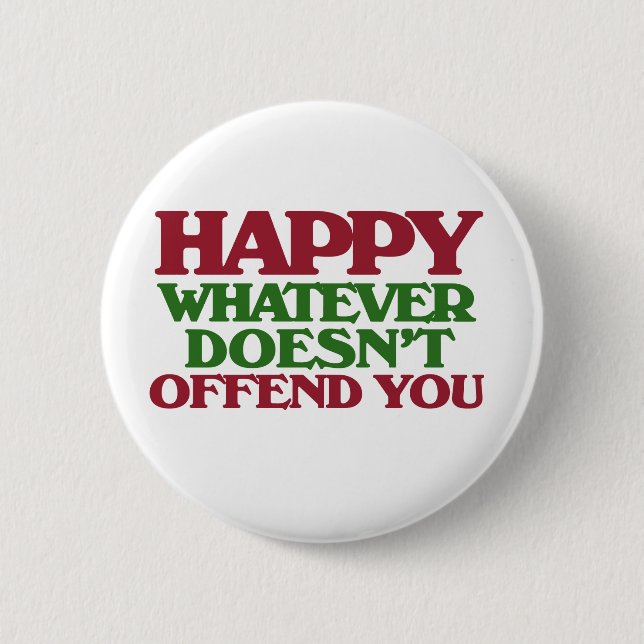 Badge Rond 5 Cm Happy Whatever t'offre (Devant)