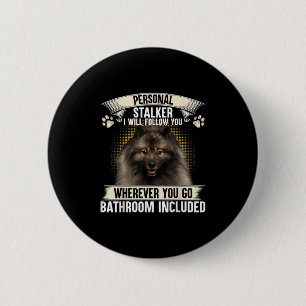 Badge Rond 5 Cm Harceleur Je vous suivrai Amoureux de Keeshond 