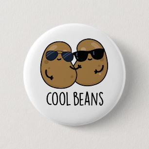 Badge Rond 5 Cm Haricots cool amusant Veggie Legume Pun