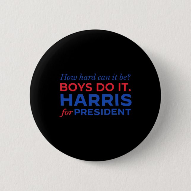 Badge Rond 5 Cm Harris Comment Ça Peut Être Difficile Pour Les Gar (Devant)