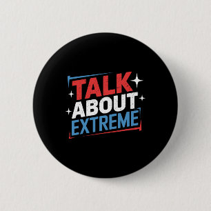 Badge Rond 5 Cm Harris Election Campaign Parler de Extreme