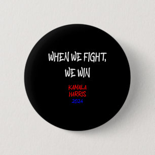 Badge Rond 5 Cm Harris Quand nous combattons nous gagnons 2024 Pol