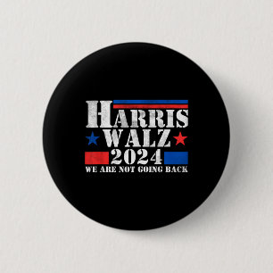 Badge Rond 5 Cm Harris Walz Waltz 2024 Nous Ne Retournons Pas Le R