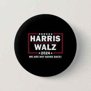 Badge Rond 5 Cm Harris Walz Waltz 2024 Nous Ne Reviendrons Pas
