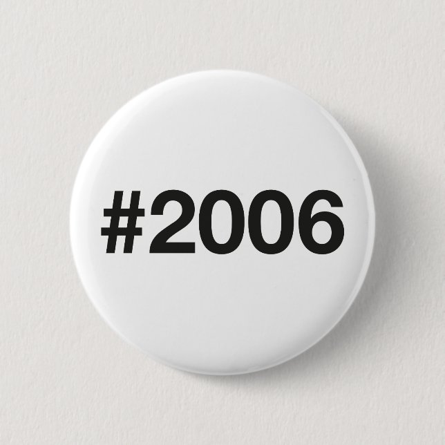 Badge Rond 5 Cm Hashtag 2006 19 Anniversaire (Devant)