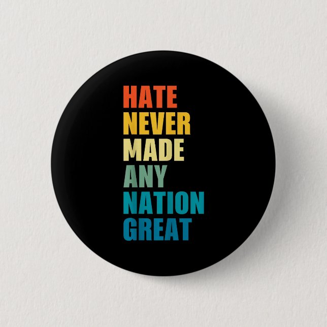 Badge Rond 5 Cm Hate Never Made Any Nation Great Anti-trump 2020 E (Devant)