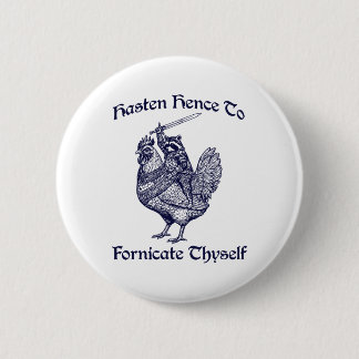 Badge Rond 5 Cm Hâte-toi de forniquer, chevalier Raccoon 