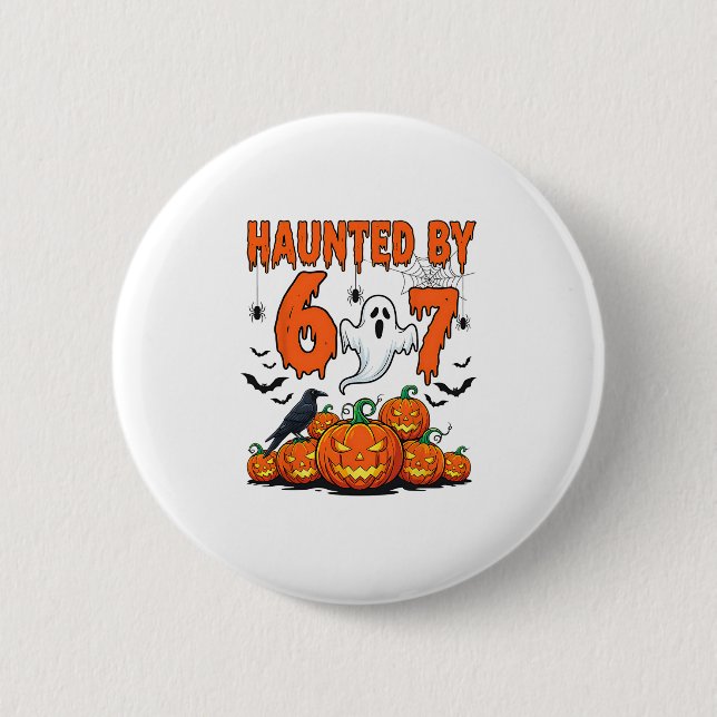 Badge Rond 5 Cm Haunted 67 Meme Six Seven 6-7 Funny Internet Joke  (Devant)