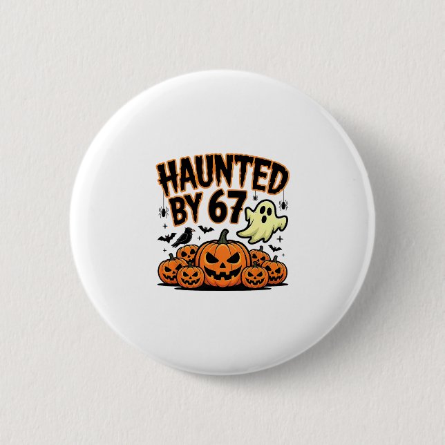 Badge Rond 5 Cm Haunted 67 Meme Six Seven 6-7 Funny Internet Joke  (Devant)