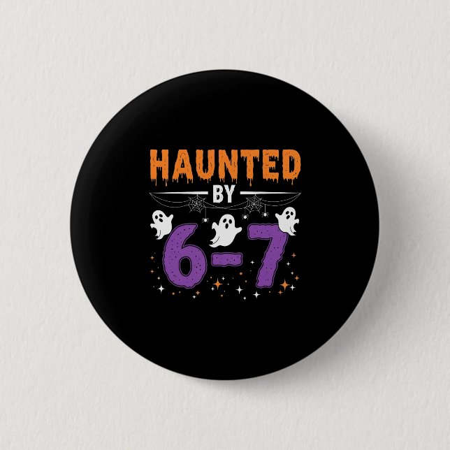 Badge Rond 5 Cm Haunted 67 Number 67 Six Seven Meme  (Devant)