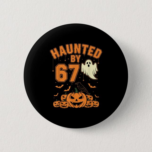 Badge Rond 5 Cm Haunted By 67 – Funny Ghost And Pumpkin Halloween  (Devant)