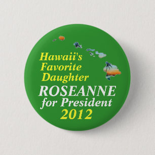 Badge Rond 5 Cm Hawaï pour Roseanne Barr 2012