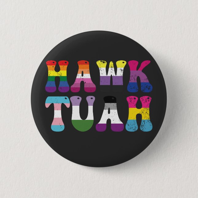 Badge Rond 5 Cm Hawk Tuah Funny LGBTQ Rainbow Flag Ally Trans (Devant)
