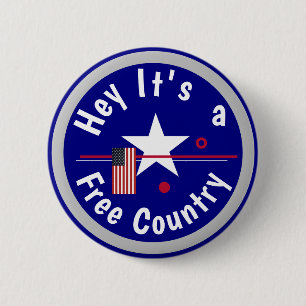 Badge Rond 5 Cm Hé c'est un pays libre