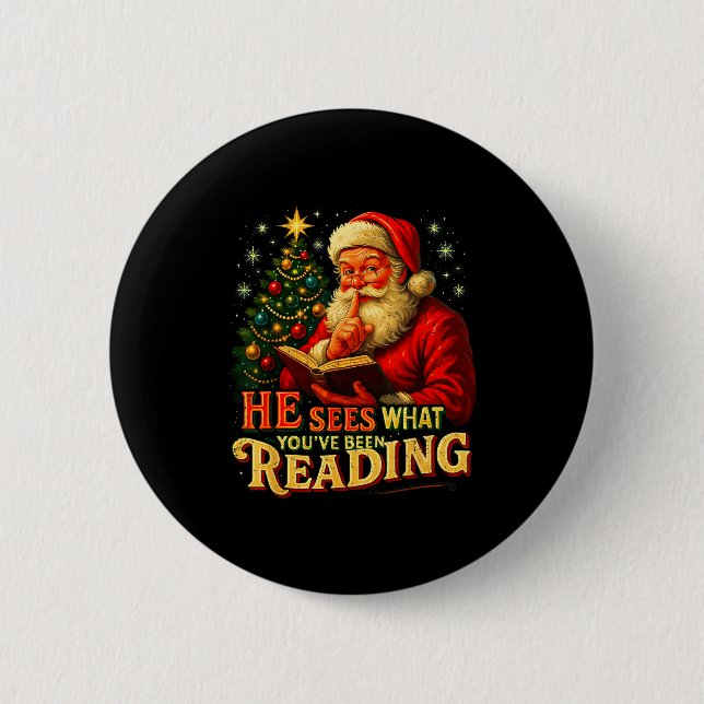 Badge Rond 5 Cm He Sees What You’ve Been Reading Santa Book Lover  (Devant)