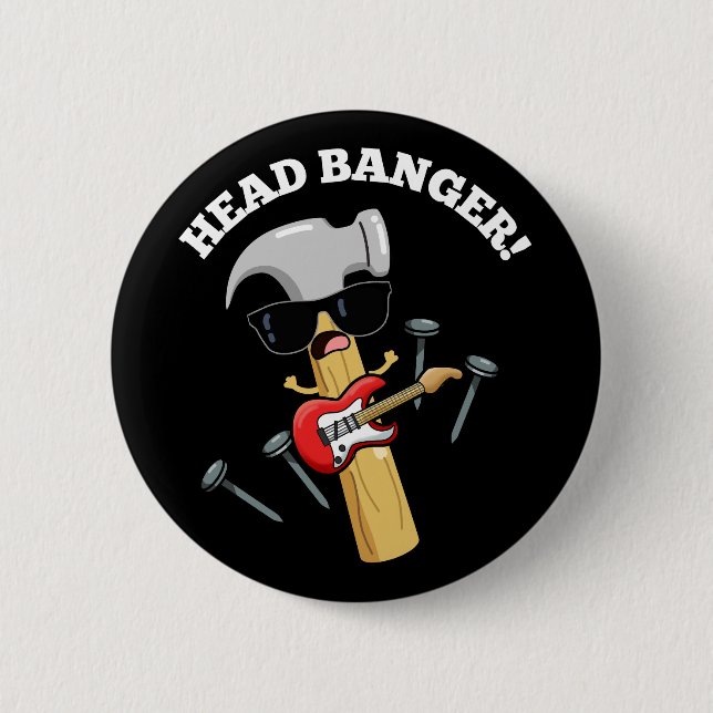 Badge Rond 5 Cm Head Banger Funny Music Puns Dark BG (Devant)